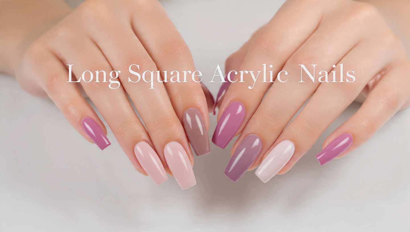Long Square Acrylic Nails: 16 Elegant Designs & Trendy Ideas